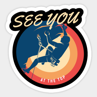 Mountain Climbing - see you at the top Sticker